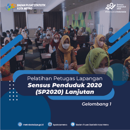 Pelatihan Petugas Lapangan Sensus Penduduk 2020 Lanjutan Gelombang 1