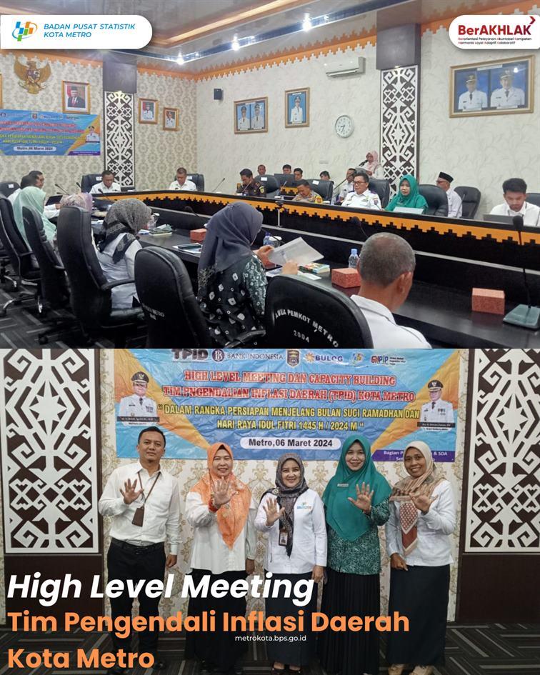 High Level Meeting dan Capacity Building Tim Pengendalian Inflasi Daerah (TPID) Kota Metro