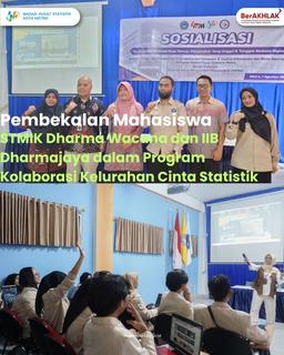 Orientation for STMIK Dharma Wacana and IIB Dharmajaya Students in Kelurahan Cantik Collaboration